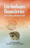 las burbujas financieras: inversion y desinversion-luis agudo ferruz-francisco javier rivas compains-9788468500768 las burbujas financieras: inversion y desinversion-luis agudo ferruz-francisco javier rivas compains-9788468500768