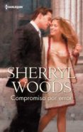 compromiso por error (ebook)-sherryl woods-9788468734668 compromiso por error (ebook)-sherryl woods-9788468734668