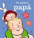 te quiero, papa-giles andreae-9788469600368 te quiero, papa-giles andreae-9788469600368