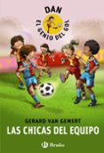 dan, el genio del gol. las chicas del equipo-gerard van gemert-9788469603468 dan, el genio del gol. las chicas del equipo-gerard van gemert-9788469603468
