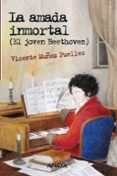 la amada inmortal: el joven beethoven-vicente muñoz puelles-9788469833568 la amada inmortal: el joven beethoven-vicente muñoz puelles-9788469833568