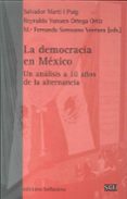 la democracia en mexico: un analisis a 10 años de la alternancia-salvador marti i puig-9788472905368 la democracia en mexico: un analisis a 10 años de la alternancia-salvador marti i puig-9788472905368