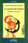 la posmodernidad: (explicada a los niños)-jean-françois lyotard-9788474322668 la posmodernidad: (explicada a los niños)-jean-françois lyotard-9788474322668