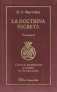 la doctrina secreta, v. 6: objeto de los misterios y practica de filosofia oculta-h. p. blavatsky-9788476271568 la doctrina secreta, v. 6: objeto de los misterios y practica de filosofia oculta-h. p. blavatsky-9788476271568