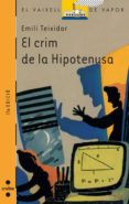 el crim de la hipotenusa-emili teixidor-9788476296868 el crim de la hipotenusa-emili teixidor-9788476296868