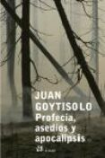 profecia, asedios y apocalipsis-juan goytisolo-9788476697368 profecia, asedios y apocalipsis-juan goytisolo-9788476697368