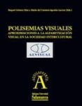 polisemias visuales: aproximaciones a la alfabetizacion visual en la sociedad intercultural(c.d.)-raquel gomez diaz-9788478001668 polisemias visuales: aproximaciones a la alfabetizacion visual en la sociedad intercultural(c.d.)-raquel gomez diaz-9788478001668