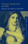 cuentos fantasticos del xix-italo calvino-9788478448968 cuentos fantasticos del xix-italo calvino-9788478448968