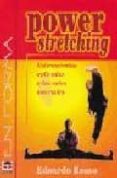 power stretching: estiramientos aplicados a las artes marciales-edoardo rosso-9788479022068 power stretching: estiramientos aplicados a las artes marciales-edoardo rosso-9788479022068