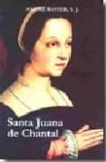 santa juana de chantal-s.j. andre ravier-9788479149468 santa juana de chantal-s.j. andre ravier-9788479149468