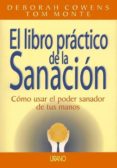 el libro practico de la sanacion: como usar el poder sanador de t us manos-deborah cowens-tom monte-9788479531768 el libro practico de la sanacion: como usar el poder sanador de t us manos-deborah cowens-tom monte-9788479531768