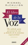 el libro de la voz: un metodo para preservar la voz y dotarla de la maxima expresividad-michael mccallion-9788479532468 el libro de la voz: un metodo para preservar la voz y dotarla de la maxima expresividad-michael mccallion-9788479532468