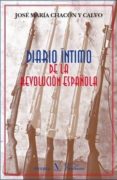 diario intimo de la revolucion española-jose maria chacon y calvo-9788479624668 diario intimo de la revolucion española-jose maria chacon y calvo-9788479624668