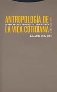 simbolismo y salud (antropologia de la vida cotidiana 1)-lluis duch-9788481644968 simbolismo y salud (antropologia de la vida cotidiana 1)-lluis duch-9788481644968