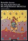 el palacio de las blanquisimas mofetas-reinaldo arenas-9788483101568 el palacio de las blanquisimas mofetas-reinaldo arenas-9788483101568