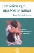 los niños que dejaron de soñar: secuelas del abuso sexual en la i nfancia-joan montane lozoya-9788483521168 los niños que dejaron de soñar: secuelas del abuso sexual en la i nfancia-joan montane lozoya-9788483521168