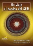 un viaje al hondon del ser. psicoespiritualidad-paloma marchesi ullastres-9788483538968 un viaje al hondon del ser. psicoespiritualidad-paloma marchesi ullastres-9788483538968