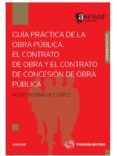 guia practica obra publica: el contrato de obra y el contrato de concesion o publica-pedro rodriguez lopez-9788483559468 guia practica obra publica: el contrato de obra y el contrato de concesion o publica-pedro rodriguez lopez-9788483559468