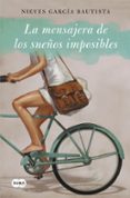 la mensajera de los sueños imposibles-nieves garcia bautista-9788483658468 la mensajera de los sueños imposibles-nieves garcia bautista-9788483658468