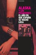 alaska y los pegamoides: el año en que españa se volvio loca-patricia godes-9788483812068 alaska y los pegamoides: el año en que españa se volvio loca-patricia godes-9788483812068