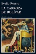 la carroza de bolivar-evelio rosero-9788483833568 la carroza de bolivar-evelio rosero-9788483833568