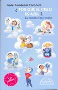 ¿por que el cielo es azul?: la ciencia para todos (12ª ed.)-javier fernandez panadero-9788483931868 ¿por que el cielo es azul?: la ciencia para todos (12ª ed.)-javier fernandez panadero-9788483931868