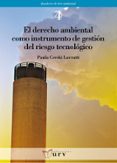 el derecho ambiental como instrumento del riesgo tecnologico-paula cerski lavratti-9788484241768 el derecho ambiental como instrumento del riesgo tecnologico-paula cerski lavratti-9788484241768