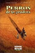 perros de la pradera-9788484310068 perros de la pradera-9788484310068