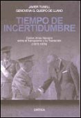 tiempo de incertidumbre: carlos arias navarro entre el franquismo y la transicion-javier tusell gomez-genoveva g. queipo de llano-9788484324768 tiempo de incertidumbre: carlos arias navarro entre el franquismo y la transicion-javier tusell gomez-genoveva g. queipo de llano-9788484324768