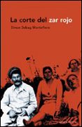 la corte del zar rojo-simon sebag montefiore-9788484325468 la corte del zar rojo-simon sebag montefiore-9788484325468
