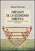 los origenes de la economia europea: viajeros y comerciantes en l a alta edad media-michael mccormick-9788484326168 los origenes de la economia europea: viajeros y comerciantes en l a alta edad media-michael mccormick-9788484326168