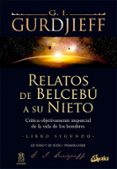relatos de belcebu a su nieto (t.2):critica objetiva e imparcial a la vida de los hombres-g.i. gurdjieff-9788484453468 relatos de belcebu a su nieto (t.2):critica objetiva e imparcial a la vida de los hombres-g.i. gurdjieff-9788484453468