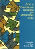 curso de educacion de la sexualidad para adolescentes (sabe)-9788484690368 curso de educacion de la sexualidad para adolescentes (sabe)-9788484690368