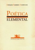 poetica elemental-enrique barrero rodriguez-9788484720768 poetica elemental-enrique barrero rodriguez-9788484720768