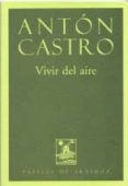 vivir del aire-anton castro-9788485815968 vivir del aire-anton castro-9788485815968
