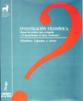 investigacion filosofica. manual del profesor para acompañar al d escubrimiento de harry stottlemeier-matthew lipman-9788486587468 investigacion filosofica. manual del profesor para acompañar al d escubrimiento de harry stottlemeier-matthew lipman-9788486587468