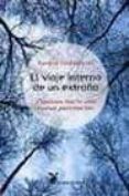 el viaje interno de un extraño-kenjiro yoshigasaki-9788487403668 el viaje interno de un extraño-kenjiro yoshigasaki-9788487403668
