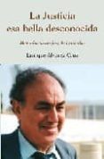 la justicia: esa bella desconocida: memorias de un juez de izquie rdas-enrique alvarez-9788488413468 la justicia: esa bella desconocida: memorias de un juez de izquie rdas-enrique alvarez-9788488413468