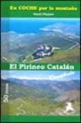 el pirineo catalan: 50 rutas (en coche por la montaña)-santi flaquer-9788489008168 el pirineo catalan: 50 rutas (en coche por la montaña)-santi flaquer-9788489008168