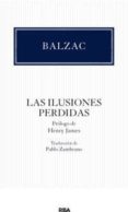 las ilusiones perdidas-honore de balzac-9788490063668 las ilusiones perdidas-honore de balzac-9788490063668
