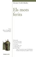 els mots ferits-salvador ortells-9788490263068 els mots ferits-salvador ortells-9788490263068