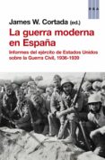 la guerra moderna en españa (ebook)-james w. cortada-9788490562468 la guerra moderna en españa (ebook)-james w. cortada-9788490562468