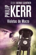 violetas de marzo-philip kerr-9788490564868 violetas de marzo-philip kerr-9788490564868