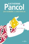 un hombre a distancia (ebook)-katherine pancol-9788490605868 un hombre a distancia (ebook)-katherine pancol-9788490605868
