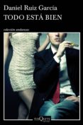 todo esta bien-daniel ruiz garcia-9788490660768 todo esta bien-daniel ruiz garcia-9788490660768