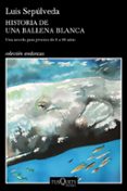 historia de una ballena blanca-luis sepulveda-9788490666968 historia de una ballena blanca-luis sepulveda-9788490666968