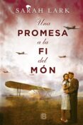 una promesa a la fi del món (núvol blanc 4) (ebook)-sarah lark-9788490696668 una promesa a la fi del món (núvol blanc 4) (ebook)-sarah lark-9788490696668