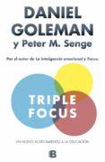 triple focus (tapa dura)-daniel goleman-peter m. senge-9788490703168 triple focus (tapa dura)-daniel goleman-peter m. senge-9788490703168