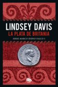 la plata de britania (serie marco didio falco 1) (ebook)-lindsey davis-9788490704868 la plata de britania (serie marco didio falco 1) (ebook)-lindsey davis-9788490704868