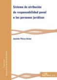 sistema de atribucion de responsabilidad penal a las personas juridicas (ebook)-9788490851968 sistema de atribucion de responsabilidad penal a las personas juridicas (ebook)-9788490851968